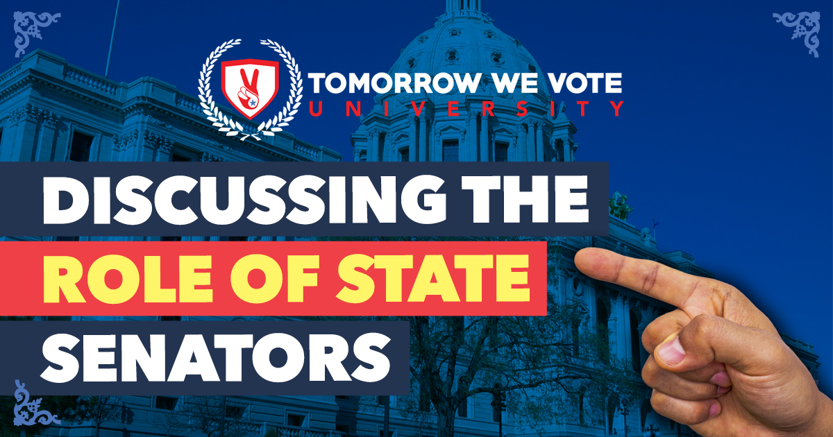 Lesson 4 Discussing The Role of State Senators Tomorrow We Vote