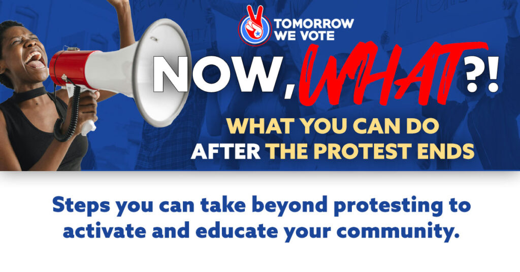 Now What? What you can do after the protest ends